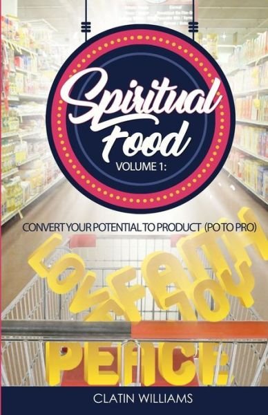 Cover for Clatin Williams · Spiritual Food Volume 1 (Paperback Book) (2018)