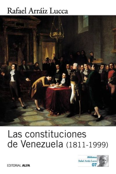 Cover for Rafael Arraiz Lucca · Las constituciones de Venezuela (1811-1999) (Paperback Book) (2016)