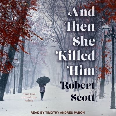 Cover for Robert Scott · And Then She Killed Him (CD) (2018)