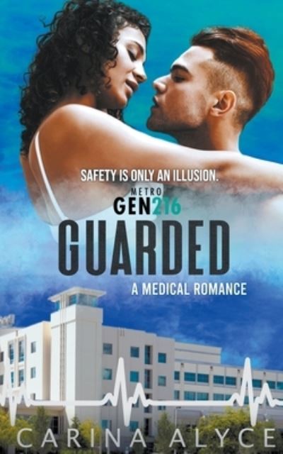 Cover for Carina Alyce · Guarded: A Steamy Medical Romance - Metrogen Kiss and Tell (Paperback Book) (2022)