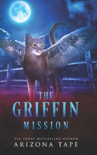 Cover for Arizona Tape · The Griffin Mission - The Griffin Sanctuary (Paperback Book) (2021)