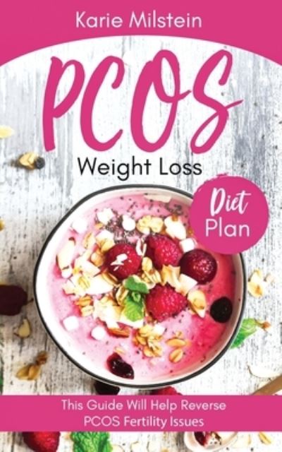 Cover for Karie Milstein · PCOS Weight Loss Diet Plan (Paperback Book) (2021)