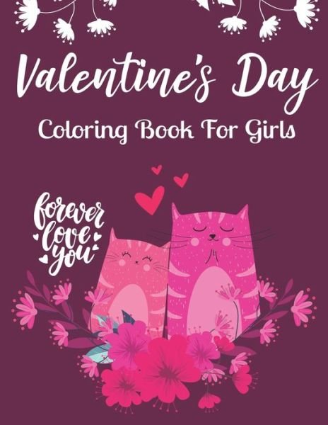 Cover for Mahleen Press · Valentine's Day Coloring Book For Girls (Paperback Bog) (2020)