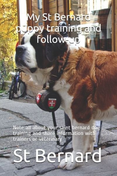Cover for St Bernard · My St Bernard puppy training and follow-up (Pocketbok) (2020)