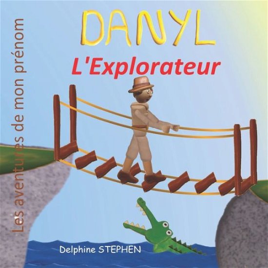 Cover for Delphine Stephen · Danyl l'Explorateur (Paperback Bog) (2020)