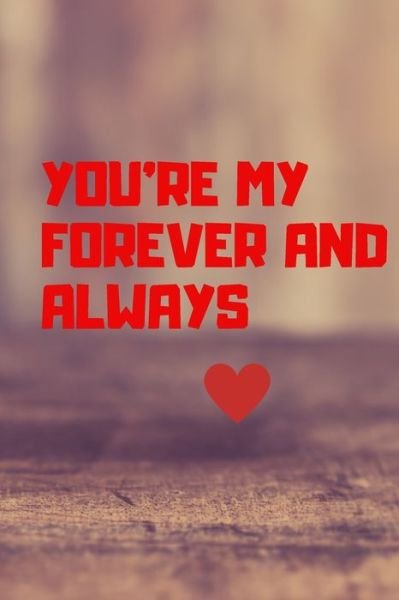 Cover for Success Quotes · You're My Forever and Always (Pocketbok) (2020)