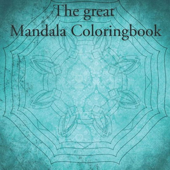 The great Mandala Coloringbook - Bastian Winkelsen - Bücher - Independently Published - 9798614952303 - 17. Februar 2020