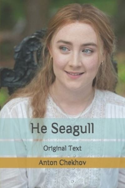 Cover for Anton Chekhov · He Seagull (Paperback Bog) (2020)