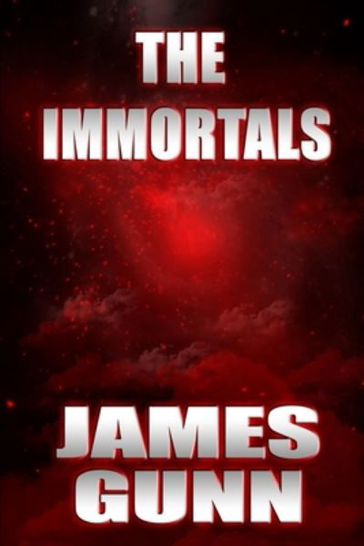 Cover for James Gunn · The Immortals (Taschenbuch) (2020)