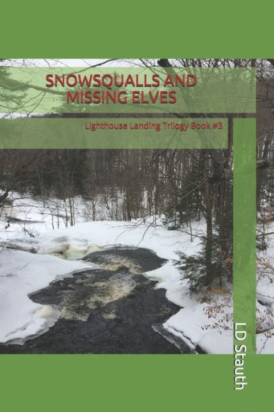 Cover for LD Stauth · Snowsqualls and Missing Elves (Pocketbok) (2020)