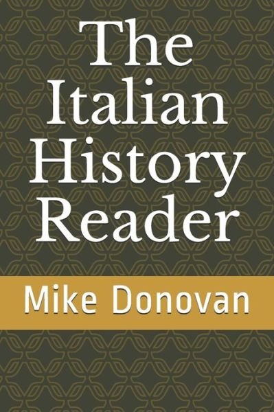 Cover for Mike Donovan · The Italian History Reader (Paperback Bog) (2021)