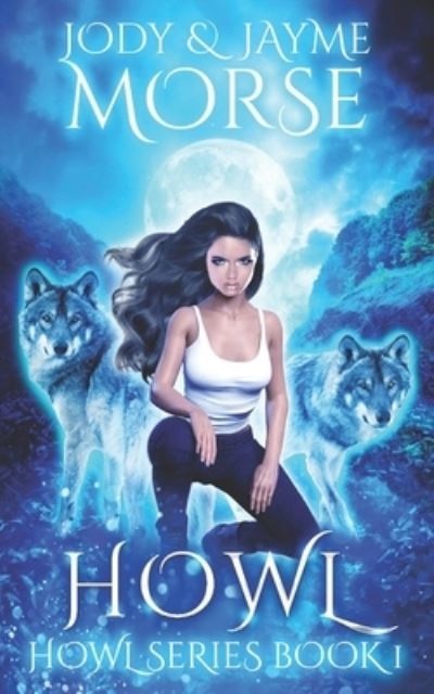 Cover for Jayme Morse · Howl (Howl Series Book 1) - Howl (Paperback Book) (2021)