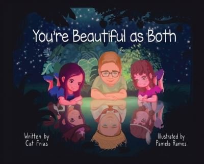 Cover for Cat Frias · You're Beautiful as Both (Hardcover Book) (2022)
