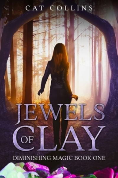 Cover for Cat Collins · Jewels of Clay (Bog) (2023)