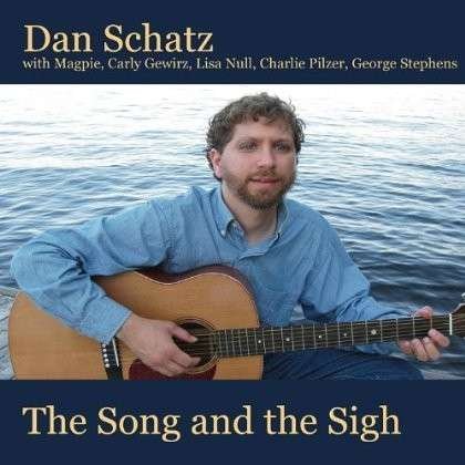 Cover for Dan Schatz · Song &amp; the Sigh (CD) (2010)