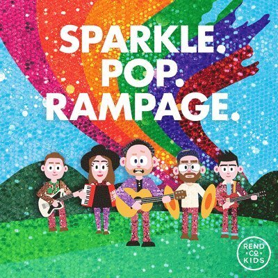 Cover for Rend Co Kids · Sparkle, Pop &amp; Rampage (CD) (2019)
