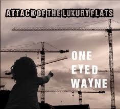 Attack of the Luxury Flats - One Eyed Wayne - Musik - OPTIC NERVE - 0604565258304 - 19. April 2019