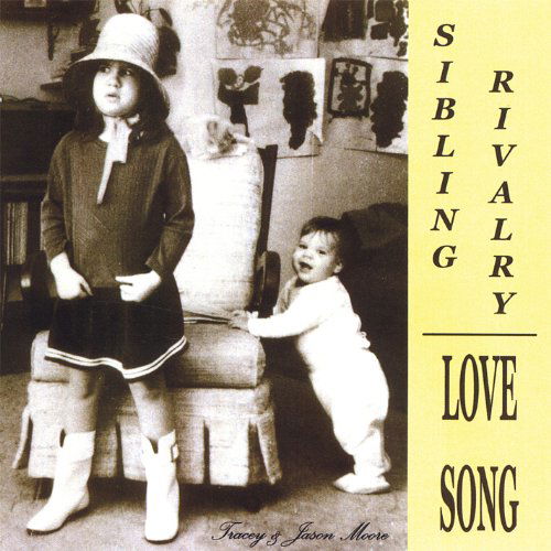 Love Song - Sibling Rivalry - Music - Dog & Plant Studio - 0634479213304 - September 27, 2005