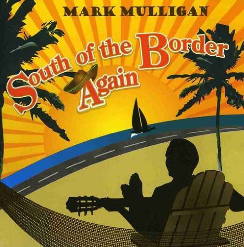 Cover for Mark Mulligan · South of the Border Again (CD) (2008)