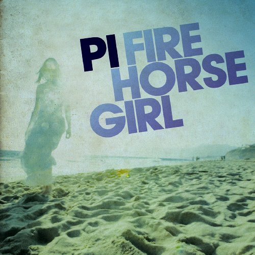 Cover for Pi · Fire Horse Girl (CD) (2009)