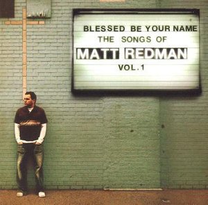 Cover for Matt Redman · Blessed Be Your Name (CD) (2005)