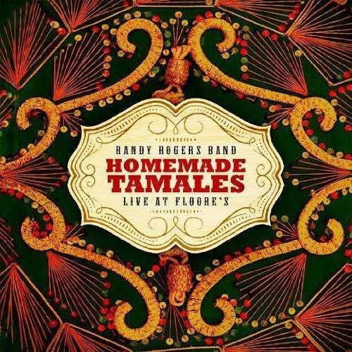 Cover for Randy Rogers · Homemade Tamales - Live At Floores (CD) (2014)