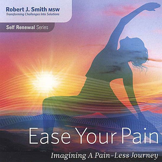 Cover for Robert J. Smith · Ease Your Pain (CD) (2008)