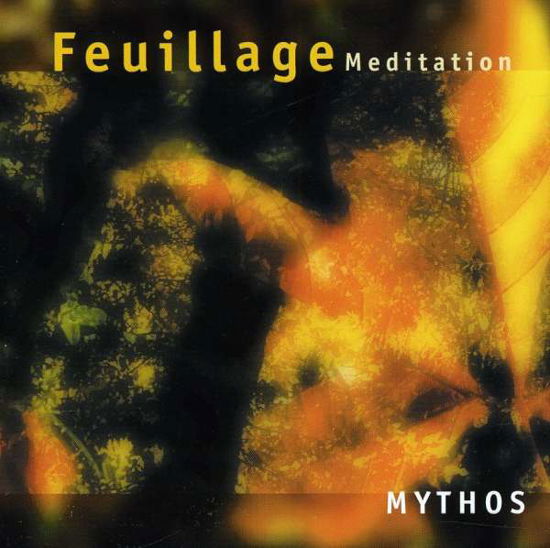 Feuillage Meditation - Mythos - Musique - Art&Music - 0885150055304 - 