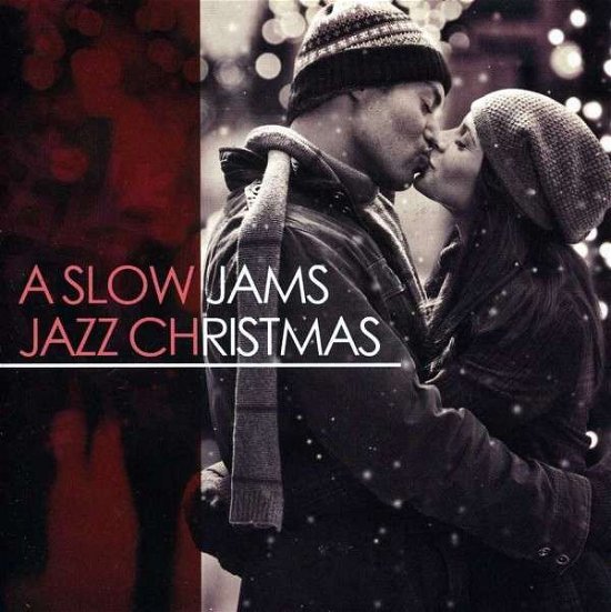 Cover for Slow Jams Jazz Christmas / Various · A Slow Jams Jazz Christmas (CD) (2013)