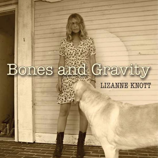 Bones And Gravity - Lizanne Knott - Musik - LIZANNE KNOTT - 0888295928304 - 4 oktober 2019