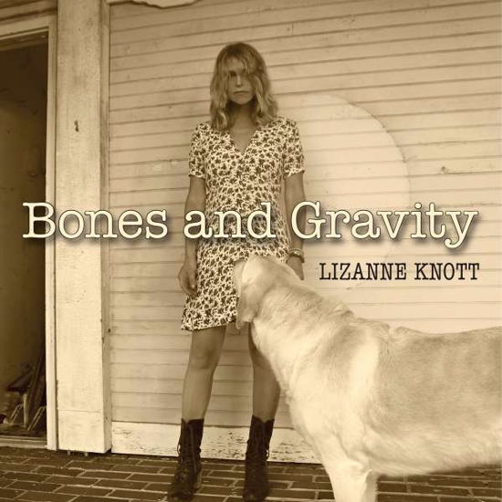 Bones And Gravity - Lizanne Knott - Musik - LIZANNE KNOTT - 0888295928304 - 4. oktober 2019