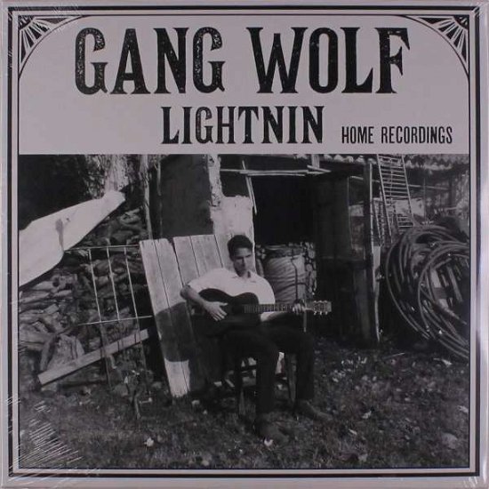 Cover for Gang Wolf Lightnin' · Home Recordings (LP) (2018)
