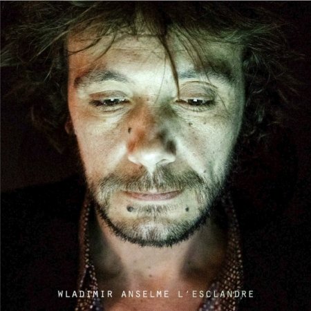 Cover for Wladimir Anselme · L\'esclandre (CD) (2018)