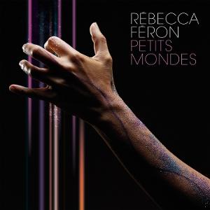 Cover for Rébecca Feron · Petits Mondes (CD) (2025)