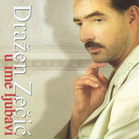 Cover for Zecic Dražen · U Ime Ljubavi (CD)