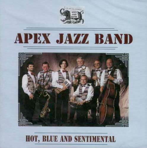 Cover for Apex Jazz Band · Hot  Blue &amp; Sentimental (CD) (2020)