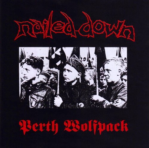 Nailed Down · Perth Wolfpack (CD) (2009)