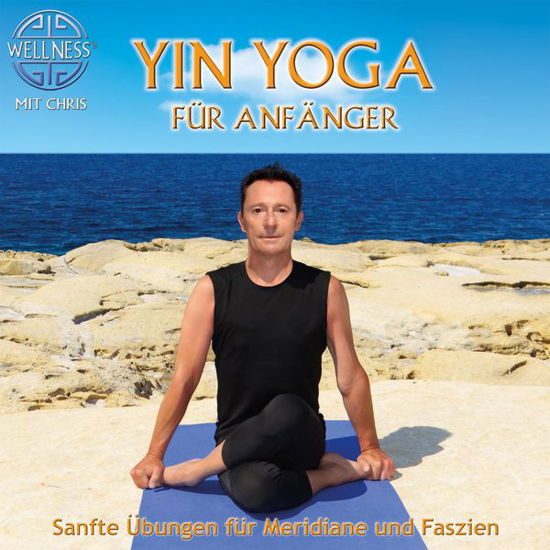 Yin Yoga Fur Anfanger - Chris - Musikk - COOLMUSIC - 4029378150304 - 18. september 2015