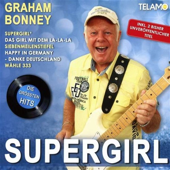 Cover for Graham Bonney · SUPERGIRL - DIE GRÖßTEN HITS VON GRAHAM BONNEY (CD) (2017)