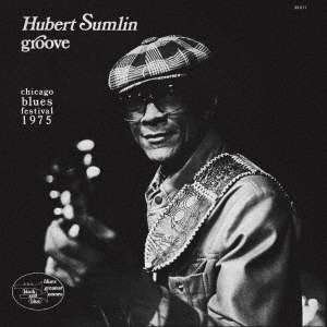 Chicago Blues Festival 1975 - Hubert Sumlin - Musikk - UNIVERSAL JAPAN - 4526180540304 - 20. november 2020
