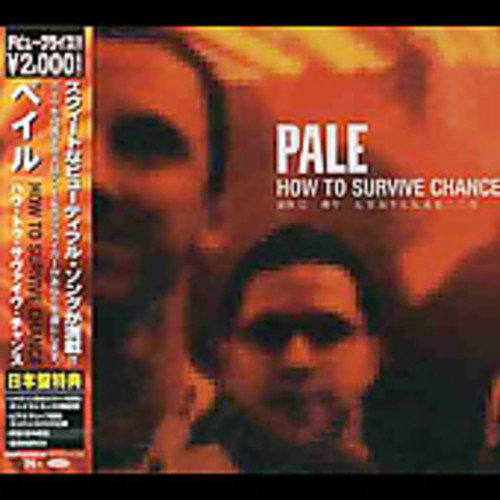 Cover for Pale · How to Survive Chance (CD) [Bonus CD, Bonus Tracks edition] (2004)