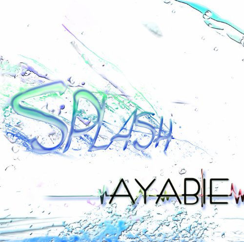 Cover for Ayabie · Splash (CD) [Japan Import edition] (2013)