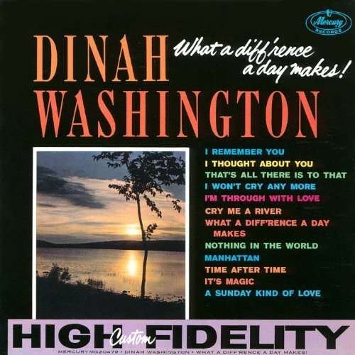 What A Diff'rence A Day Makes! - Dinah Washington - Musikk - UNIVERSAL - 4988005696304 - 21. mars 2012