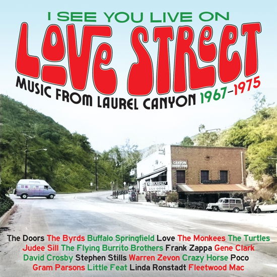 Cover for I See You Live On Love Street - Music From The Laurel Canyon 1967-1975 (CD) (2024)