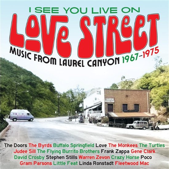I See You Live On Love Street - Music From The Laurel Canyon 1967-1975 - I See You Live on Love Street: Music from Laurel - Musik - GRAPEFRUIT - 5013929194304 - 22. marts 2024