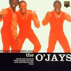 Cover for O'Jays  · O'Jays (The) - The Classic Philadelphia Years (CD)