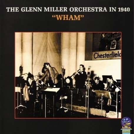 Cover for Glenn Miller Orchestra · Wham-miller Glenn and Orchestra (CD) (2019)