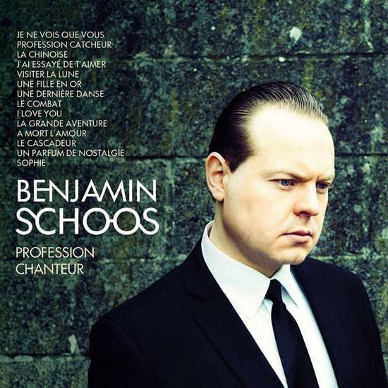 Cover for Benjamin Schoos · Profession Chanteur Best Of (CD) (2017)