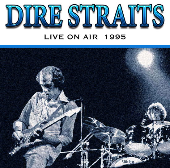 Live on Air 1995  Radio Broadcast - Dire Straits - Música - SPV - 5583014412304 - 16 de dezembro de 2016