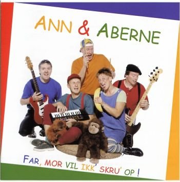 Cover for Ann &amp; Aberne · Far, Mor Vil Ikk’ Skru’ Op (CD) (2011)